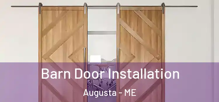 Barn Door Installation Augusta - ME