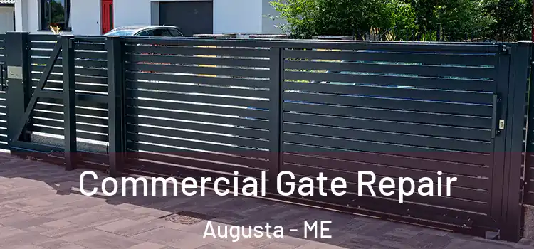 Commercial Gate Repair Augusta - ME