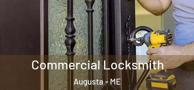 Commercial Locksmith Augusta - ME
