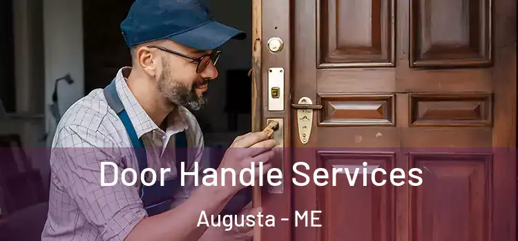 Door Handle Services Augusta - ME