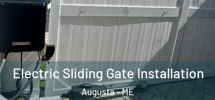 Electric Sliding Gate Installation Augusta - ME
