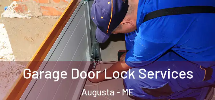 Garage Door Lock Services Augusta - ME