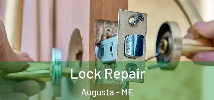 Lock Repair Augusta - ME