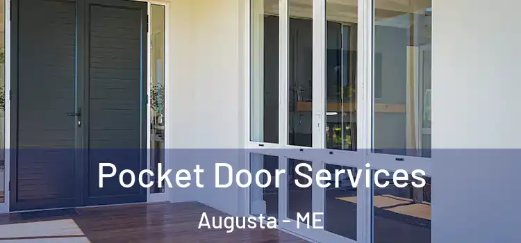Pocket Door Services Augusta - ME