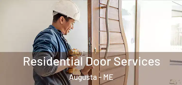 Residential Door Services Augusta - ME