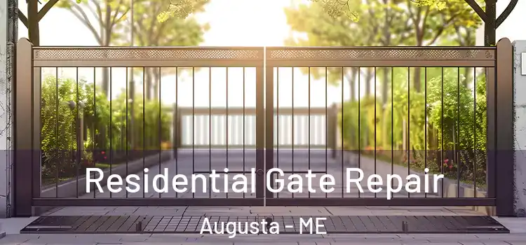 Residential Gate Repair Augusta - ME